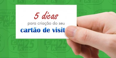 Dicas para criação do seu cartão de visitas Dicas para criação do seu cartão de visitas